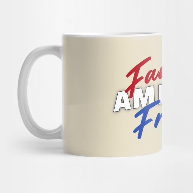Faith Freedom America by AWbydesign
